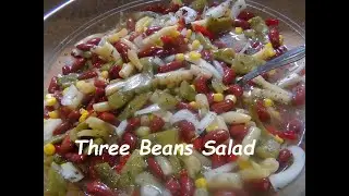 Healthy Three beans salad Episode #54