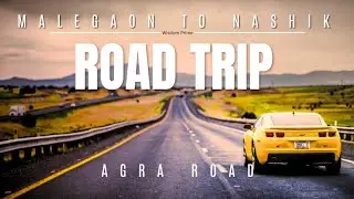 Malegaon to Nashik road trip