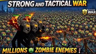 MILLIONS OF ZOMBIE ENEMIES | STRONG AND TACTICAL WAR 😱 | Stick War Legacy