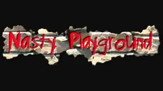 Nasty Playground - Auditions