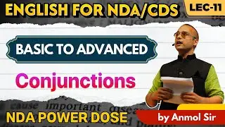 NDA English: Grammar Basic to Advanced | Conjunctions | English For NDA/CDS 2025 MAA Tutorial