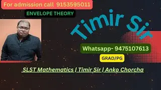 Envelope Theory Explained | Calculus for SLST Mathematics | Concept Class by Timir Sir| Anko Chorcha