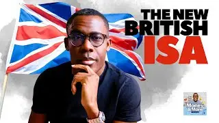 The New British ISA - What you need to know