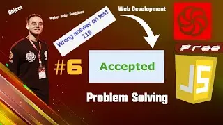 Problems Solving With JavaScript #06 - Video 06 | بالعربى