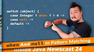 WHEN and NULL In Pattern Matching - Inside Java Newscast #24