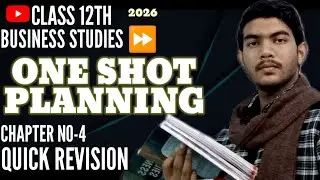PLANNING | ONE SHOT EXPLANATION | CLASS 12TH BUSINESS STUDIES CHAPTER 4 |