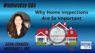 Wed Q&A - Why A Home Inspection Are So Important
