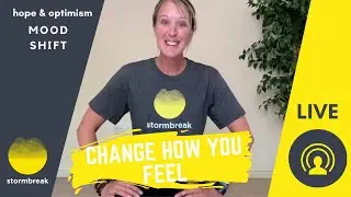 stormbreak LIVE - hope and optimism - 'mood shift'