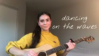 Dancing on the Waves // worship cover