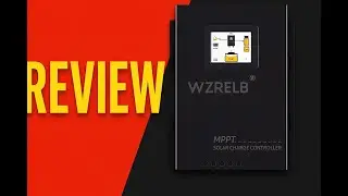 Review - WZRELB New 60A MPPT Solar Charge Controller 12V/24V/48 Auto , 18V/36V Manual Max