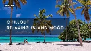 Peaceful Chillout &ndash; Inner Balance & Calm Waters | Nairo Blu &ndash; Return to Calm Waters