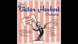 Victor Herbert Orchestra - 1909 - Rose of the World