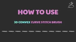 How to Use 3D Convex Stitch Brush in ZBrush