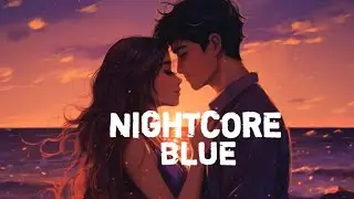 Nightcore - blue (female version) | yung kai