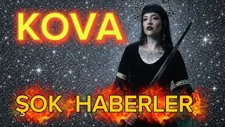 KOVA BURCU ✨🌟✨ ŞOK HABERLER 🍀