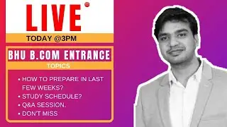 BHU B.COM ENTRANCE - PREPARATION TIPS (EXAM TRICKS)