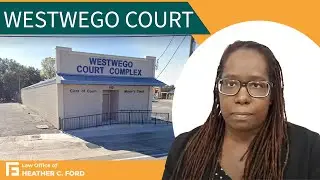 Westwego Traffic Court // Traffic Ticket Lady #neworleanstraffic