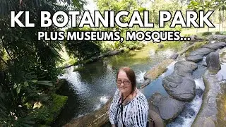 Kuala Lumpur Botanical Gardens Walk 🌿 | Monuments, Mosques, Bird Park, Butterfly Park