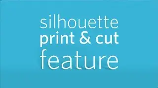 Print & Cut - Silhouette America, Inc.