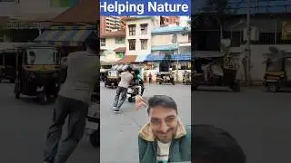 Helping nature##comedy #fun #reaction #prank#trending #funny#duet#ytshorts#love #funnyanimals