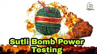 Sutli Bomb Power Testing