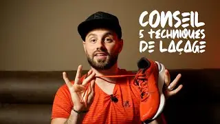 Conseil - 5 techniques de laçage