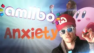 Amiibo Anxiety