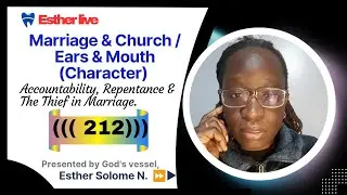 MARRIAGE & CHURCH/Ears & Mouth (CHARACTER) || Section 212 || &lrm;⁨@estherlive9019⁩&nbsp;||