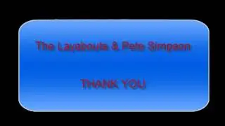 The layabouts-&-Pete Simpson-_- THANK YOU