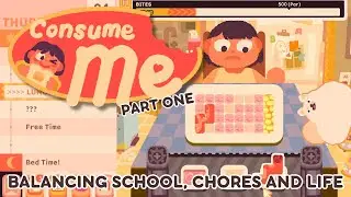 A SLICE OF LIFE 😟 | Consume Me | Part 1