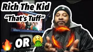 Rich The Kid   That's Tuff ft  Quavo REACTION