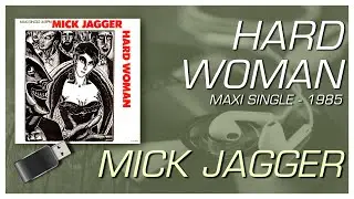 Mick Jagger - Hard Woman (Maxi Single) (CBS, 1985)
