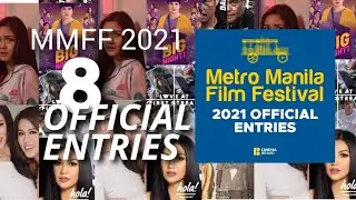 MMFF 2021 | 8 Official Entries