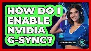 How Do I Enable NVIDIA G-Sync?