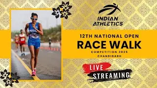 12TH NATIONAL OPEN RACE WALK COMPETITION 2025 | CHANDIGARH