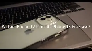 Will an iPhone 12/12 Pro fit in an iPhone 13 Pro case?