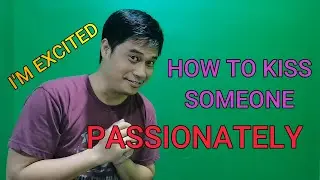 HOW TO KISS PASSIONATELY. I HOPE MY WIFE WILL NOT GET ANGRY.