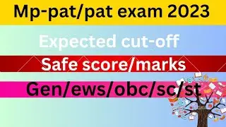 mp-pat expected cut off 2023.     bsc(ag) expected cut off 2023. mp-pat safe score 2023