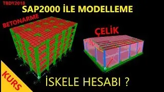 SAP2000 İLE &Ccedil;ELİK+BETONARME MODELLEME KURSU , STA4CAD EĞİTİMİ, TBDY2018 İNCELEMESİ