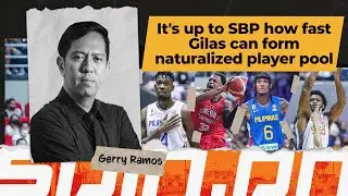 It's up to SBP how fast Gilas can form naturalized player pool