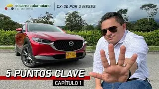 Mazda CX-30: Análisis en 5 puntos clave | Prueba por 3 meses, parte 1