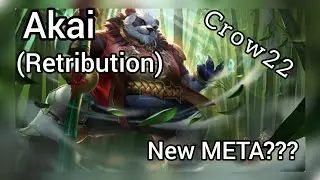 AKAI RETRIBUTION IS A NEW META??(crow22)