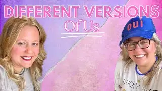 Different Versions of Us