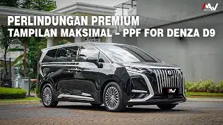 DENZA D9 FULL PPF &ndash; Proteksi Maksimal Interior & Eksterior Mobil Selalu Seperti Baru! |Meta Autowrap