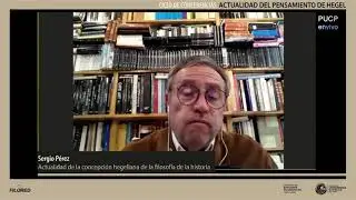 Sergio Pérez, Actualidad de la concepción hegeliana de la filosofía de la historia