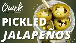 How to Make Quick-Pickled Jalape&ntilde;os (EASY & DELICIOUS)