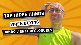 Top Three Things when buying Condo Lien Foreclosures #shorts