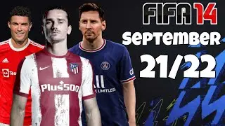 FIFA14 - NEW TRANSFERS AND LINE UPS SEPTEMBER 2021