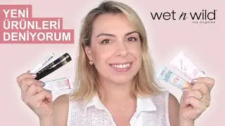 WETNWILD YENİ ÜRÜNLERİNİ DENİYORUM