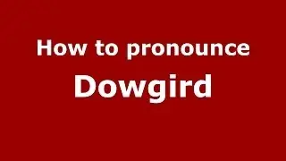 How to pronounce Dowgird (Polish/Poland) - PronounceNames.com